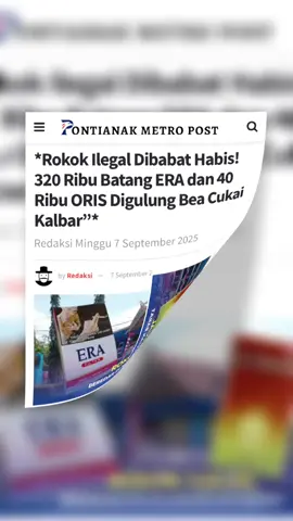 Kantor Wilayah Direktorat Jenderal Bea dan Cukai (DJBC) Kalimantan Bagian Barat menggagalkan peredaran besar rokok tanpa pita cukai di Kalbar. Petugas mengamankan rokok ilegal merek ERA™️ sebanyak 320.000 batang dan merek ORIS sebanyak 40.000 batang. Petugas juga menahan tiga orang pelaku, yaitu HW asal Desa Rasau Jaya Umum, Kabupaten Kubu Raya, IW warga Tanjung Raya I, Kecamatan Pontianak Timur, serta YA warga Kelurahan Benua Melayu Darat, Kecamatan Pontianak Selatan. Ketiganya di tetapkan sebagai tersangka berdasarkan Surat Nomor S.TAPTSK-01/WBC.144/PPNS/2025 dan di tahan sesuai Surat Perintah Penahanan Nomor SP-HAN-01/WBC.144/PPNS/2025. Pengungkapan kasus bermula pada Jumat, 1 Agustus 2025. Saat itu, tim penyidik Bea Cukai Kalbagbar melakukan operasi di dua lokasi, yaitu Jalan Tanjung Raya I, Pontianak, serta Jalan Raya Kakap, Gang Muhajirin II, Blok F No. 5, Perumahan Amy Permai, Desa Sungai Kakap, Kabupaten Kubu Raya. Selain ratusan ribu batang rokok tanpa pita cukai, petugas juga menyita satu unit mobil Daihatsu Sigra warna hitam dengan nomor polisi KB 1162 MO. Barang bukti tersebut diamankan karena diduga digunakan untuk mengangkut rokok ilegal. . . . Baca selengkapnya di Pontianakmetropost.com #fpyyyyyyyyyyyyyyyyyyyyyy #viralvideo #Viralkan #beacukaipontianak #jangan?lupafollowdanlike 😉👌