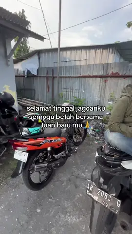 see you and good bye jagoanku🙏☺️#foryoupage #fizr_2stroke #2strokejogja #goodbye 