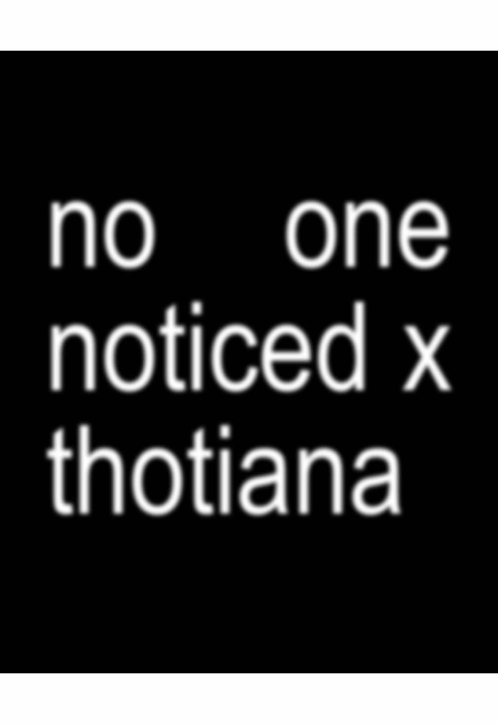 no one noticed x thotiana #fyp #fypシ #lyrics #noonenoticed #thotiana 