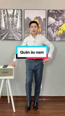 Quần âu nam đứng form che khuyết điểm chân #quanau #quanaunam #thoitrangnam #tuandt #xuhuong 