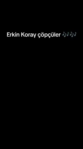Erkin Koray çöpçüler  #90lar #müzik #kesfetteyiz #nostalji #reels 