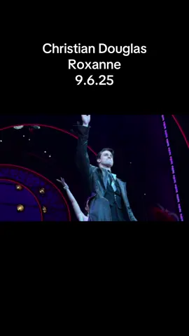 Christian is so consistent, LOVE his Roxanne ⭐️ #moulinrougebroadway #broadway #christianthecomposer #roxanne #moulinrougemusical 