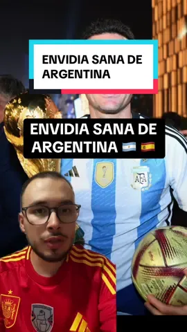 Envidia sana de Argentina #españa #argentina #futbol #scaloni #messi #tiktokfootballacademy #DeportesEnTikTok 