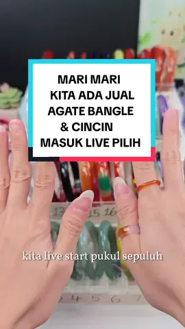 MASUK LIVE START 10AM ⏰ KITA ADA JUAL AGATE BANGLE & CINCIN 💍 JOM MASUK LIVE PILIH 😍😘 #MALAYSIA #CINCIN #AGATE #BANGLE #GELANG 