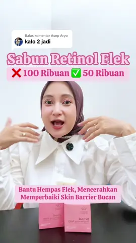 Membalas @Asep Aryo Sabun Retinol yang bantu hempas flek bucan sekarang 2 pcs cuma 50 ribuan, hemat 60% bun ‼️💖✨ #PromoGuncang99 #Gajiansale #penghilangflek #sabunretinol #trending #tipsskincare #sabunretinolhiqween #sabunretinolbatang #sabunflek #hempasflekhitam #flekhitam #flekibuibu #mukaflekhitam #cegahflek #fyp #hiqween #hiqweenskincare #dimanamanahiqween #hempasflekbarenghiqween 