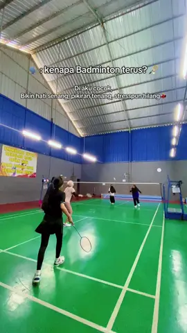 Hati senang, pikiran tenang, Badminton obatnya🏸✨ #badminton #bulutangkis #badmintontiktok #sports #fyp 