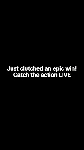 Just clutched an epic win!Catch the action LIVE