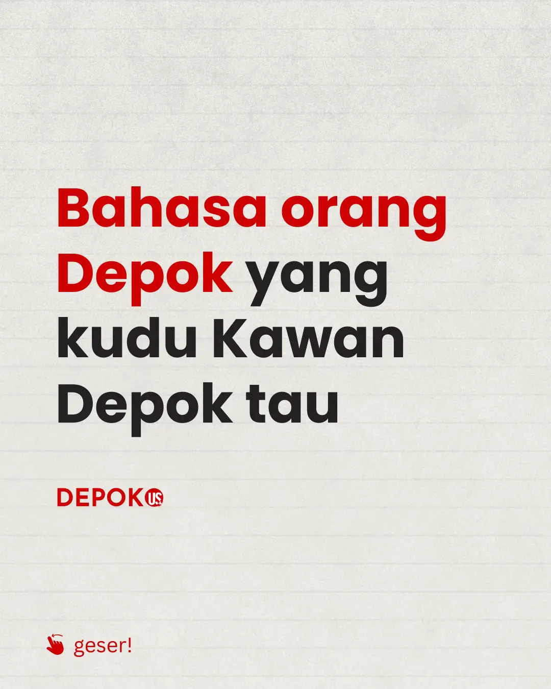 Coba deh tes bahasa Depok yang sering banget dipake sehari-hari. Kalau bahasa Depok yang kawan tau apa nih? #depokUS #DepokUntukSemua #depok 