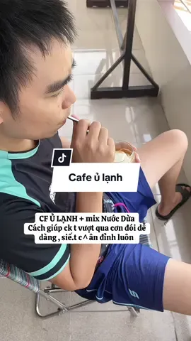 CF Ủ LẠNH mix nước dừa ngon xỉu luôn #viral #cafeulanh #xuhuong #videoviral  @Trịnh Ngọc Ánh ✨  @Trịnh Ngọc Ánh ✨ 