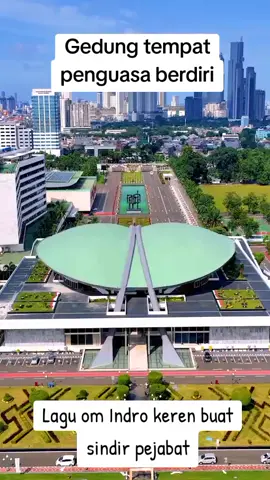 #gedung dpr#lagu Indro warkop#