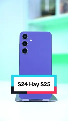 Theo anh em nên chọn S24 hay bỏ thêm tiền để lên S25🧐#xuhuong #sieuthismartphone #s25 #samsung #s24 
