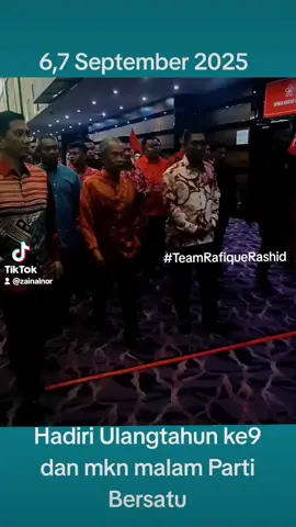 Bersama Dato Seri Utama Mukhriz Mahathir menghadiri Ulangtahun Bersatu yg ke9 dan majlis makan malam di IDCC Shah Alam Selangor pada 6,7 September 2025. #SelamatkanMalaysia  #SayangKepadaBangsa  #teamrafiquerashid