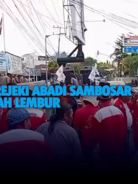 BURUH PT REJEKI ABADI SAMBOSAR TUNTUT UPAH LEMBUR #UnjukRasa #UpahLembur #DinasTenagaKerja #KaryawanPTRejekiAbadiSambosar #SBSI #SNN #SIBNewsNetwork