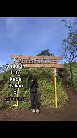 tunjukin di komen🫴🏻 #pendakigunung #montains🏔️ #gunung #fotokece 