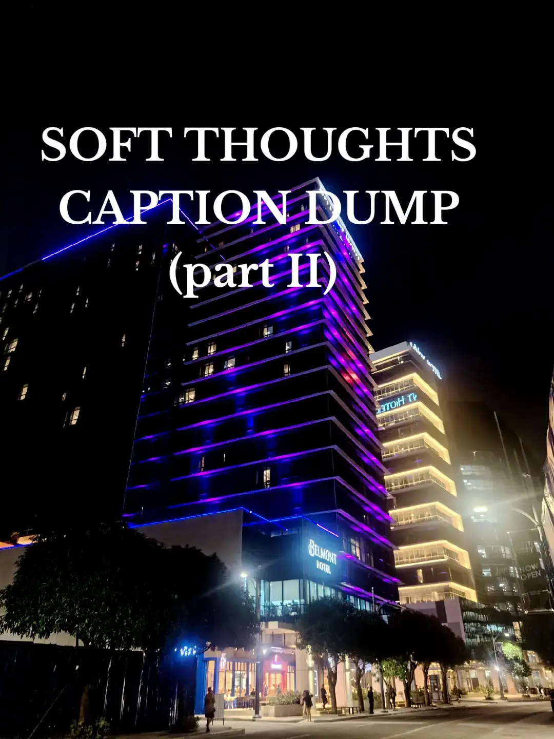 Soft thoughts caption dump part II