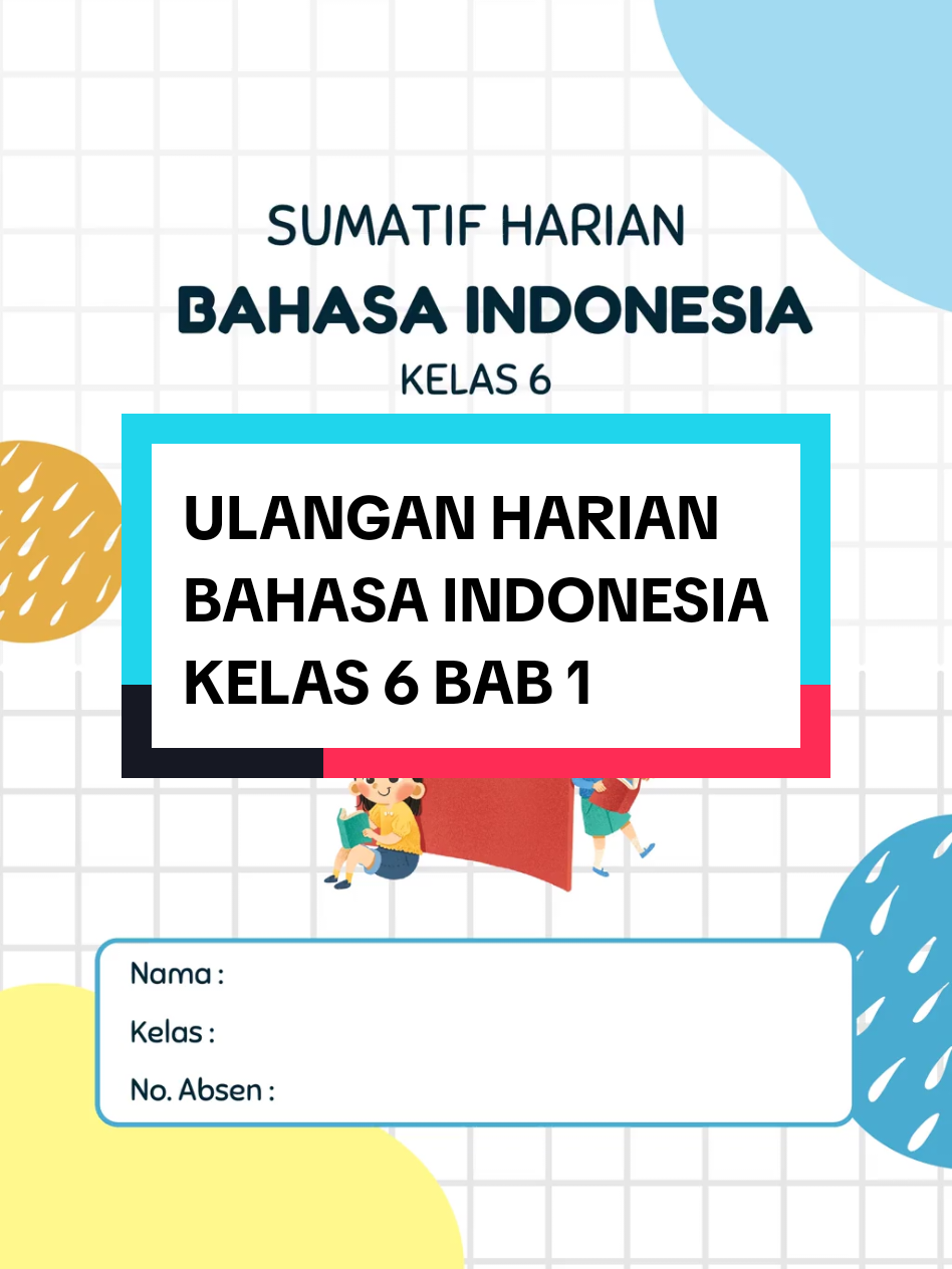 ULANGAN HARIAN BAHASA INDONESIA KELAS 6 BAB 1 #sumatif #ulanganharian #sumatifharian #bahasaindonesia #kelas6