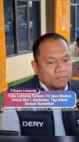 Polda Lampung Telusuri 172 Akun Medsos Terkait Aksi 1 September, Tiga Admin Sempat Diamankan . . Direktorat Reserse Kriminal Khusus (Ditreskrimsus) Polda Lampung mengamankan tiga admin media sosial yang terkait dengan ajakan aksi unjuk rasa 1 September 2025 di Kantor DPRD Provinsi Lampung. Kombes Derry Agung menyampaikan bahwa sebelum aksi berlangsung, pihaknya melakukan patroli siber dan menemukan 172 akun yang mengarah pada kegiatan tersebut. Dari hasil pemeriksaan terhadap 17 orang, tiga admin diamankan karena terdapat konten ajakan mengikuti aksi, namun tidak ditemukan unsur provokasi. Ketiganya berstatus anak berhadapan dengan hukum dan telah dikembalikan ke orang tua karena belum terpenuhi unsur pidana. Hingga kini, Polda Lampung masih mendalami pola gerakan media sosial yang dinilai bersifat perorangan dan belum ditemukan adanya pihak yang membiayai.  - Untuk berita lainnya, baca di www.kupastuntas.co - #AksiDamaiLampung #PoldaLampung #UnjukRasa1September