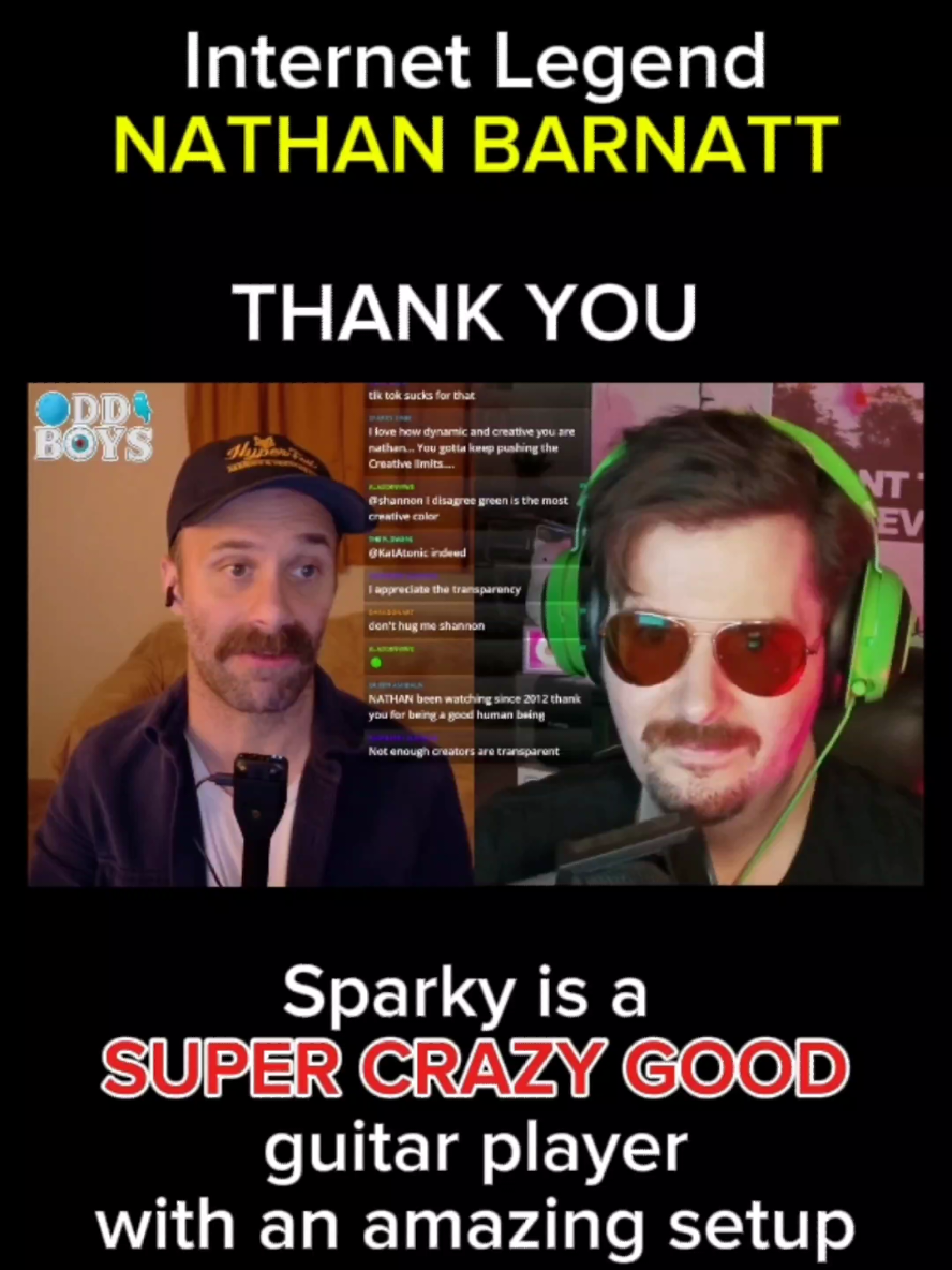 INTERNET LEGEND Nathan Barnatt Complimented me and my stream on Friday... clip from the Show ODD BOYS... a new show on @Nathan.Barnatt YouTube  channel !  GO WATCH THEIR SHOW !!!!! This is from EPISODE 2 OF ODD BOYS  with Nathan Barnatt and @TinFoilTomTv  they discuss very interesting topics ! Go watch and subscribe to them both THANK YOU SO MUCH NATHAN FOR THIS WONDERFUL COMPLIMENT ! you are a legend Nathan... One of the best dancers in the history of the internet and a truly great creator !  it means a lot !!! ODD BOYS FOR LIFE 👽🚀 #legend #epic #Vibe #guitar #compliment 