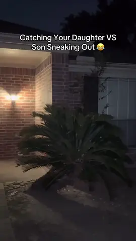 Catching Your Daughter vs Son Sneaking Out