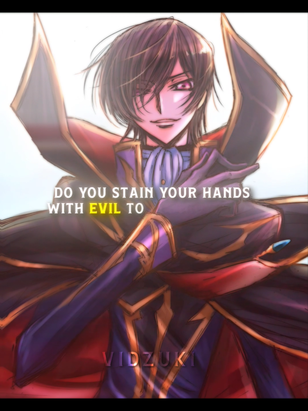 I commit evil to destroy greater evil #lelouch #codegeass #quote #motivation #fy 