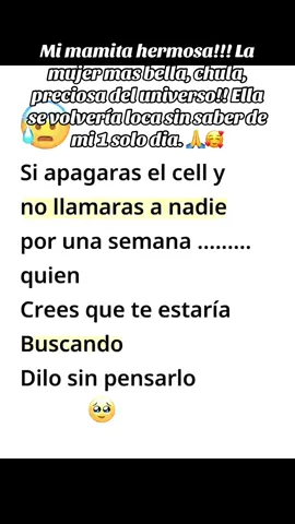 Mi mamita hermosa!!! La mujer mas bella, chula, preciosa del universo!! Ella se volvería loca sin saber de mi 1 solo dia. 🙏🥰#followersシ゚  #fypシ  #viralpost  #amordepadres  #micorazondebombon 