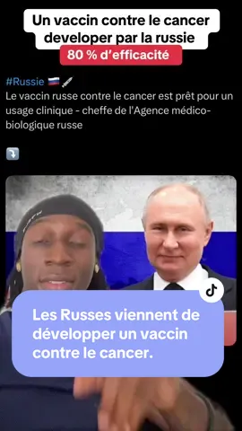 Les Russes viennent de développer un vaccin contre le cancer. #russie#cancer#vaccin#medical#santé 