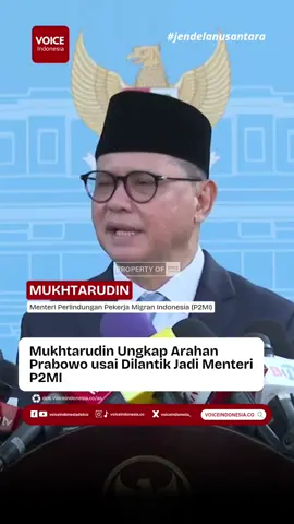 Mukhtarudin Ungkap Arahan Prabowo usai Dilantik Jadi Menteri P2MI #p2mi #mukhtarudin #voiceindonesiadotco #prabowo #voiceofpmi 