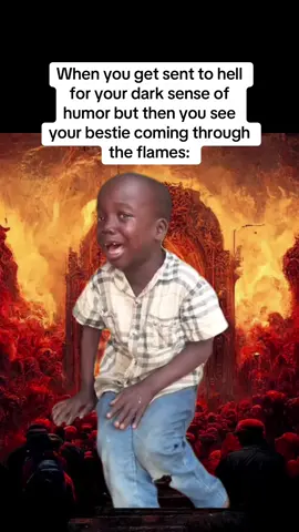 This meme hilariously flips the script with the text “When you get sent to hell for your dark sense of humor but then you see your bestie coming through the flames.” It shows a kid starting with a cry before bursting into laughter in a fiery hellscape, representing that moment of surprise turning to joy when your equally twisted friend joins you in eternal damnation #relatablememes #hell #bro #bestie #funnymemes 