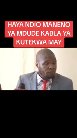 haya ndio maneno ya mdude kabla ya kutekwa May#East Africa#odemba online#watanzania #fyp#Chadema 