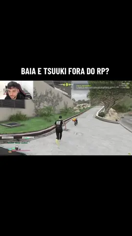 BAIANO QUER A TSUUKI FORA DO RP 😂  #fy #gta5 #baianons #tsuuki #viral 