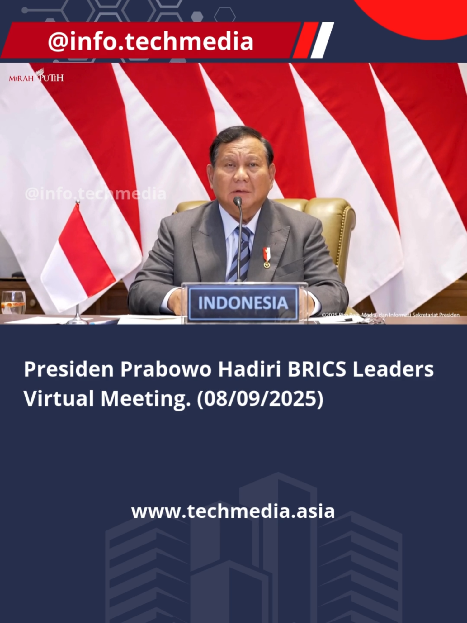 Presiden Prabowo Hadiri BRICS Leaders Virtual Meeting. (08/09/2025). 