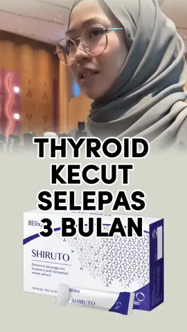 Preview before and after. Pesakit Thyroid yang share kesan selepas amal Shiruto. #shiruto #shirutovitaminsofimmunity #ikhtiarsihat #shirutokajang 