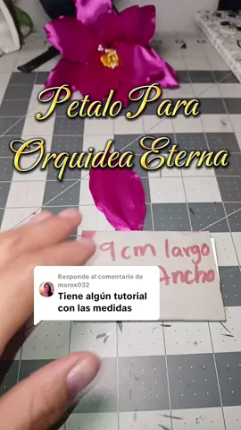 Respuesta a @marox032 Petalo para Orquidea Eterna (tamaño de 4x9cm total de 8 petalos) #orquideaeterna #floreseternas #floresdeliston #manualidadesencasa 