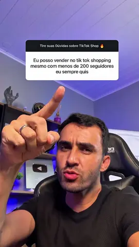 Posso vender no TikTok Shop mesmo tendo menos de 200 seguidores? 