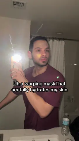 Warping mask that has my skin so hydrated 