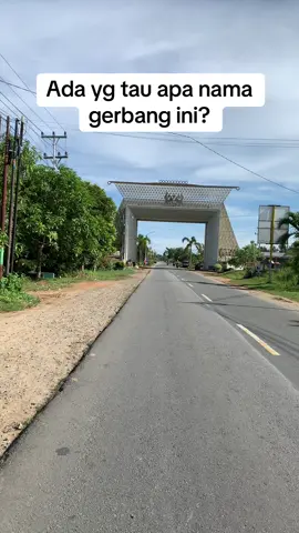 Ada yg tau apa nama gerbang ini? #kotasingkawang #sambas 