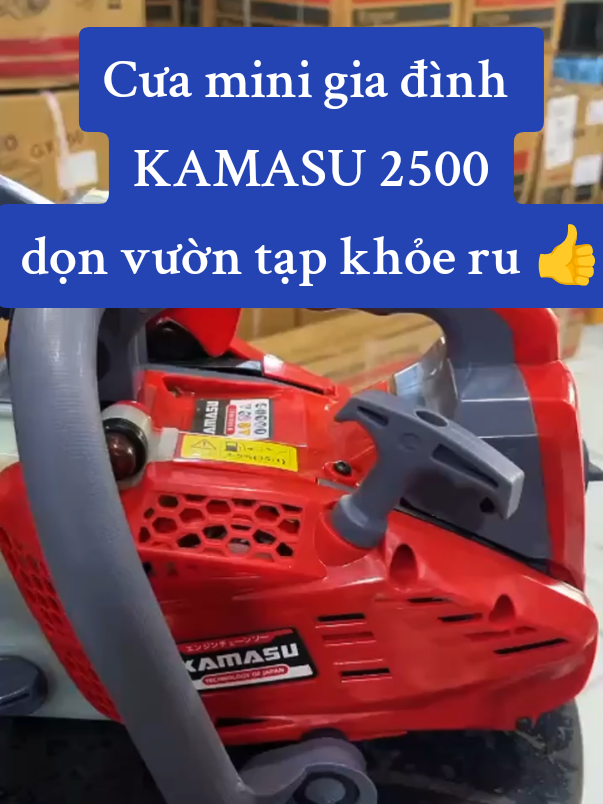 Cưa xích chạy xăng _ cưa mini tay cụt KAMASU 2500. Mẫu mã đẹp, gọn #myvang#maycua #maycuaxich #xuhuong