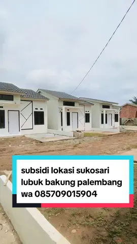 Rumah subsidi Taman sukosari Lokasi lubuk bakung soekarno hatta palembang masuk samping indomaret lubuk bakung 36/84 Dp 20 jt -+ kisaran all in Sumur ( jaringan pam sdh ada depan komplek)  Bata merah Rumah indent/ ready s Akses lancar Posisi hook masih ad WA 085709015904