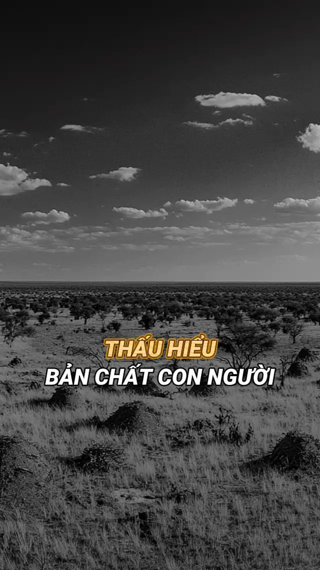 Thấu hiểu bản chất con người#xuhuong #baihoccuocsong #viral #tiktok 