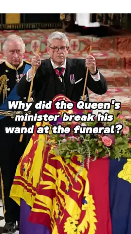 Why did the Queen's minister break his wand at the funeral? #queenelizabeth#royalfamily#usa #fyp#foryou 