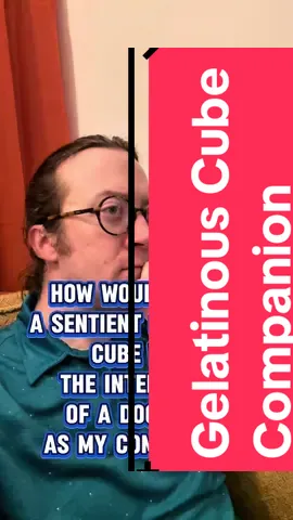 #dnd #dndtiktok #games #dungeonsanddragons #nerd how do I make a gelatinous cube companion that has the intelligence of a dog? It needs a dogs intelligence otherwise it would turn on me. Is it in dog form or is the form of a dog constantly being replenished on the inside by digested material? Or is it a cube that barks and pants? Personally, idea 1 is neat, option 2 is horrifying, and option 3 is probably the cutest and most chaotic. 