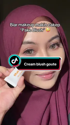Rahasia makeup cakep  #blush #creamblush #blushon #goute #fyp 