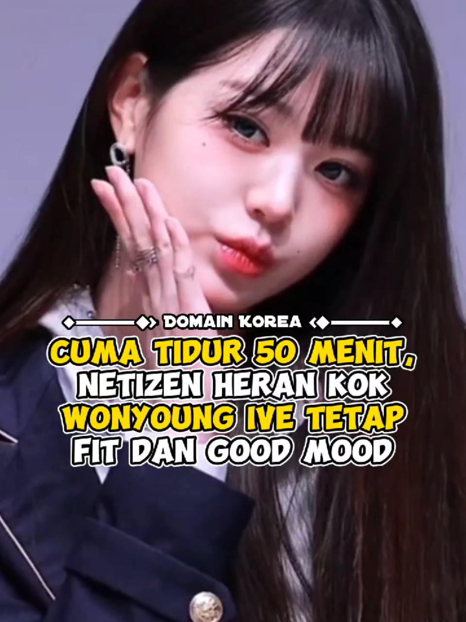 Cuma tidur 50 menit, netizen heran kok Wonyoung IVE tetap fit dan good mood #kpop #shorts 