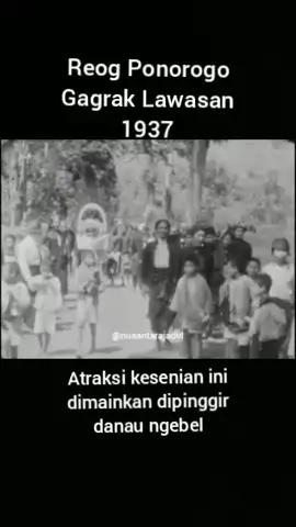 Gagrak Lawasan Reog Ponorogo 1937 era Hindia Belanda  #wisataponorogo #reogponorogoasli #reogponorogo #ponorogojadul #jawatimurjadul 