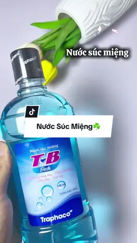 Nước Súc Miệng - TBYT TB Fresh Traphaco 🥰🥰#review #nuocsucmieng #nuocsucmiengtb 