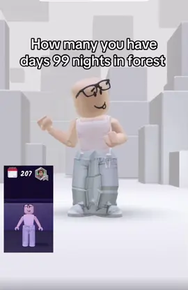 How manny you have days ? #fyp #treanding #videoviral #99nightforest#roblox
