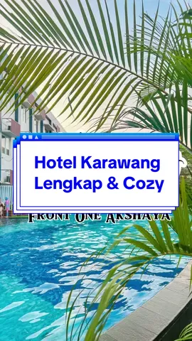 Rekomendasi hotel cozy di Karawang ✅✅ pluss lokasinya yg strategis deket bgt sama resto2 sekalian jalan2 hehe fasilitasnya juga lengkap anak2 juga makin happy 💃 @frontoneakshaya.karawang  Oia buat yang lagi ada rencana mau menikah cusss dateng deh ke sini akan ada event Wedding Expo & Test Food Rally tanggal 13 Sept 2025 yuk buruan datang ke sini juga 🤩 #hotelkarawang #weddingexpo 