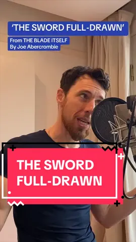 ‘THE SWORD FULL-DRAWN’ from THE BLADE ITSELF. By Joe Abercrombie #thebladeitself #thefirstlawtrilogy #joeabercrombie #logenninefingers #fantasybook 