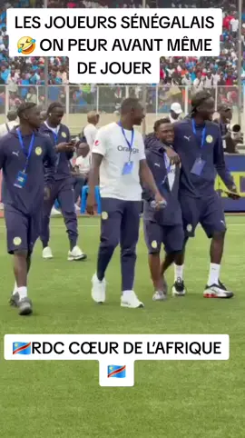 LES JOUEURS SÉNÉGALAIS STRESSÉS AU STADE🏟 DES MARTYRS RDC🇨🇩🤣