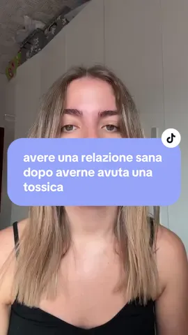 vivere una relazione sana dopo averne avuta una toss1ca è possibile? #perte#psicologia#relazionesana#relazionetossica#trend
